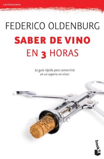 Saber de vino en tres horas | 9788408005292 | Federico Oldenburg | Llibres Parcir | Llibreria Parcir | Llibreria online de Manresa | Comprar llibres en català i castellà online