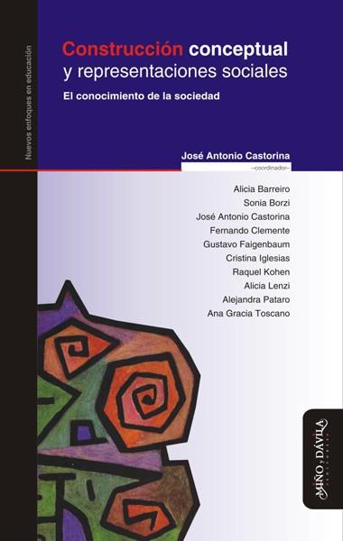 CONSTRUCCIÓN CONCEPTUAL Y REPRESENTACIÓN SOCIAL. EL CONOCIMIENTO DE LA SOCIEDAD | PODI83143 | CASTORINA  JOSÉ ANTONIO | Llibres Parcir | Llibreria Parcir | Llibreria online de Manresa | Comprar llibres en català i castellà online