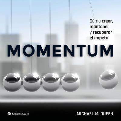 MOMENTUM | 9788492921836 | MCQUEEN, MICHAEL | Llibres Parcir | Llibreria Parcir | Llibreria online de Manresa | Comprar llibres en català i castellà online