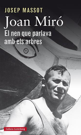 JOAN MIRÓ. EL NEN QUE PARLAVA AMB ELS ARBRES | 9788417355050 | MASSOT, JOSEP | Llibres Parcir | Llibreria Parcir | Llibreria online de Manresa | Comprar llibres en català i castellà online