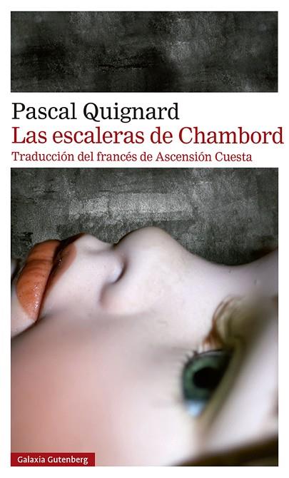 LAS ESCALERAS DE CHAMBORD- RÚSTICA | 9788419738547 | QUIGNARD, PASCAL | Llibres Parcir | Llibreria Parcir | Llibreria online de Manresa | Comprar llibres en català i castellà online