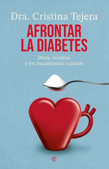 AFRONTAR LA DIABETES | 9788413849706 | TEJERA, CRISTINA | Llibres Parcir | Llibreria Parcir | Llibreria online de Manresa | Comprar llibres en català i castellà online