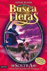 BUSCA FIERAS 9 SOLTRA LA ENCANTADORA DE PIEDRAS | 9788408092933 | ADAM BLADE | Llibres Parcir | Llibreria Parcir | Llibreria online de Manresa | Comprar llibres en català i castellà online