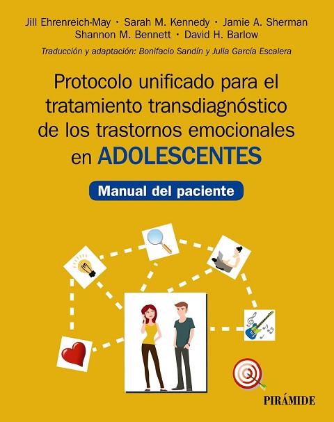 PROTOCOLO UNIFICADO PARA EL TRATAMIENTO TRANSDIAGNÓSTICO DE LOS TRASTORNOS EMOCI | 9788436843248 | EHRENREICH-MAY, JILL / KENNEDY, SARAH M. / SHERMAN, JAMIE A. / BENNETT, SHANNON M. / BARLOW, DAVID H | Llibres Parcir | Llibreria Parcir | Llibreria online de Manresa | Comprar llibres en català i castellà online