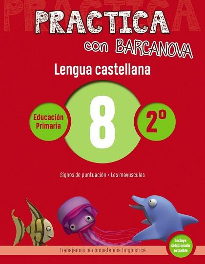 PRACTICA CON BARCANOVA. LENGUA CASTELLANA 8 | 9788448945336 | Llibres Parcir | Llibreria Parcir | Llibreria online de Manresa | Comprar llibres en català i castellà online