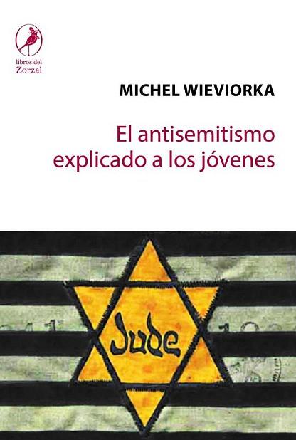 EL ANTISEMITISMO EXPLICADO A LOS JÓVENES | 9788417318161 | WIEVIORKA, MICHES | Llibres Parcir | Llibreria Parcir | Llibreria online de Manresa | Comprar llibres en català i castellà online