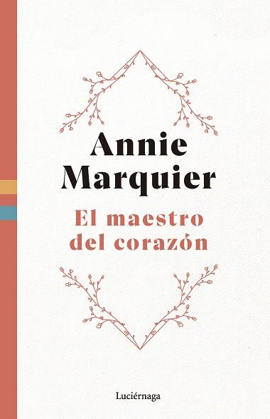 EL MAESTRO DEL CORAZÓN | 9788419996558 | MARQUIER, ANNIE | Llibres Parcir | Llibreria Parcir | Llibreria online de Manresa | Comprar llibres en català i castellà online