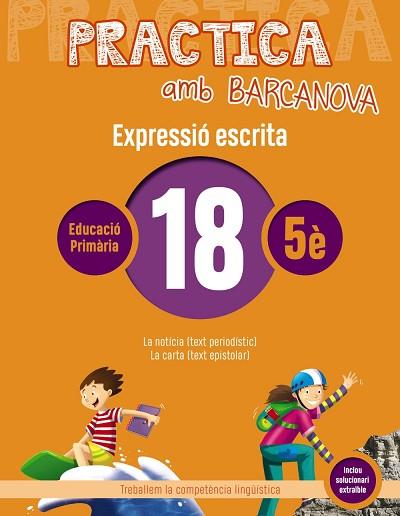 PRACTICA AMB BARCANOVA 18. EXPRESSIÓ ESCRITA | 9788448948375 | CAMPS, MONTSERRAT/ALMAGRO, MARIBEL/GONZÁLEZ, ESTER/PASCUAL, CARME | Llibres Parcir | Llibreria Parcir | Llibreria online de Manresa | Comprar llibres en català i castellà online