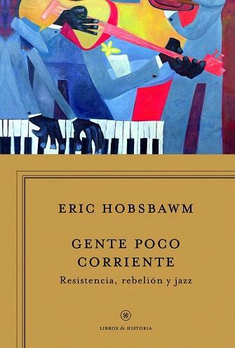 GENTE POCO CORRIENTE | 9788498925340 | ERIC HOBSBAWM | Llibres Parcir | Llibreria Parcir | Llibreria online de Manresa | Comprar llibres en català i castellà online