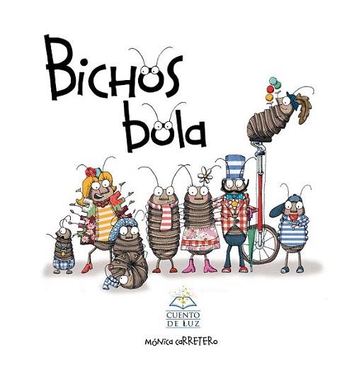 BICHOS BOLA | 9788493781415 | CARRETERO MONICA | Llibres Parcir | Llibreria Parcir | Llibreria online de Manresa | Comprar llibres en català i castellà online