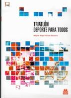 TRIATLON DEPORTE PARA TODOS | 9788480194990 | TORRES | Llibres Parcir | Llibreria Parcir | Llibreria online de Manresa | Comprar llibres en català i castellà online