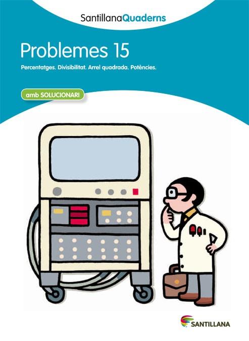 SANTILLANA QUADERNS PROBLEMES 15 | 9788468014104 | VARIOS AUTORES | Llibres Parcir | Llibreria Parcir | Llibreria online de Manresa | Comprar llibres en català i castellà online