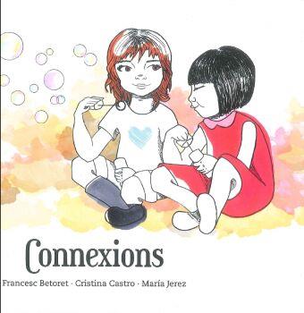 CONNEXIONS | 9788460836025 | BETORET I FERRER, FRANCESC/JEREZ ZENON, MARIA | Llibres Parcir | Llibreria Parcir | Llibreria online de Manresa | Comprar llibres en català i castellà online