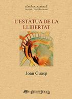 L'ESTÀTUA DE LA LLIBERTAT | 9788494661921 | GUASP I VIDAL, JOAN | Llibres Parcir | Llibreria Parcir | Llibreria online de Manresa | Comprar llibres en català i castellà online