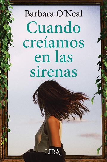 CUANDO CREÍAMOS EN LAS SIRENAS | 9788419235008 | O'NEAL, BARBARA | Llibres Parcir | Llibreria Parcir | Llibreria online de Manresa | Comprar llibres en català i castellà online