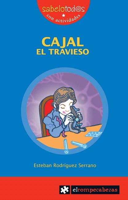 CAJAL EL TRAVIESO | 9788415016052 | RODRÍGUEZ SERRANO, ESTEBAN | Llibres Parcir | Llibreria Parcir | Llibreria online de Manresa | Comprar llibres en català i castellà online