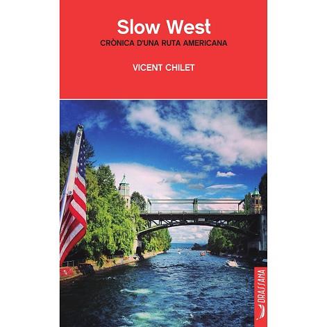 SLOW WEST CRONICA RUTA AMERICANA LLIBRES DRASSANA | 9788494388507 | CHILET, VICENT | Llibres Parcir | Librería Parcir | Librería online de Manresa | Comprar libros en catalán y castellano online