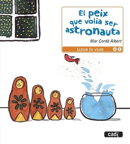 EL PEIX QUE VOLIA SER ASTRONAUTA (LLETRA PAL) | 9788447440818 | MAR CERDÀ ALBERT | Llibres Parcir | Llibreria Parcir | Llibreria online de Manresa | Comprar llibres en català i castellà online