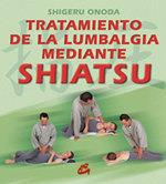 TRATAMIENTO DE LA LUMBALGIA MEDIANTE SHIATSU | 9788484450221 | SHIGERU ONODA | Llibres Parcir | Llibreria Parcir | Llibreria online de Manresa | Comprar llibres en català i castellà online