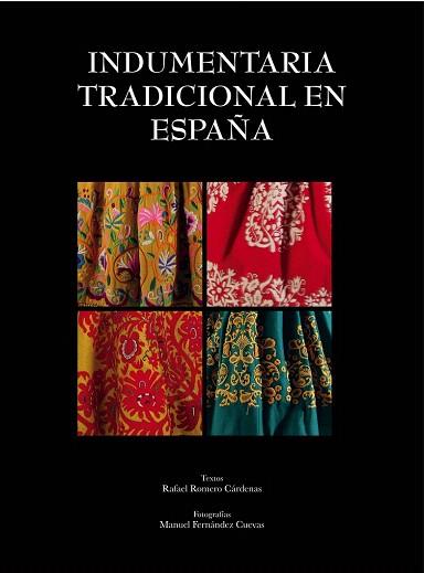 INDUMENTARIA TRADICIONAL EN ESPAÑA | 9788497858939 | RAFAEL ROMERO CÁRDENAS/MANUEL FERNÁNDEZ CUEVAS | Llibres Parcir | Librería Parcir | Librería online de Manresa | Comprar libros en catalán y castellano online