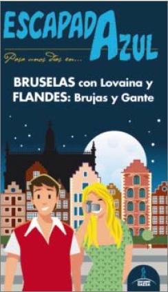 BRUSELAS Y FLANDES ESCAPADA AZUL | 9788416137985 | LEDRADO VILLAFUERTES, PALOMA | Llibres Parcir | Llibreria Parcir | Llibreria online de Manresa | Comprar llibres en català i castellà online