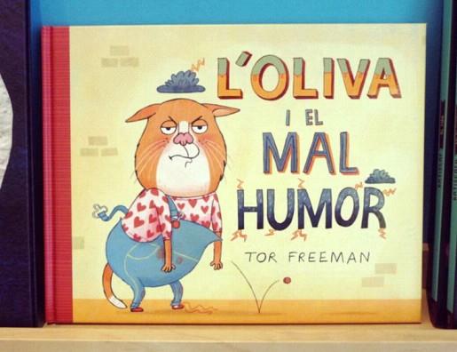 OLIVA I EL MAL HUMOR | 9788494400926 | FREEMAN, TOR | Llibres Parcir | Llibreria Parcir | Llibreria online de Manresa | Comprar llibres en català i castellà online