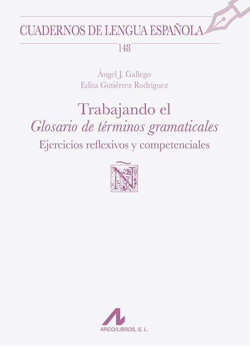 TRABAJANDO EL "GLOSARIO DE TÉRMINOS GRAMATICALES" | 9788471338754 | GALLEGO, ÁNGEL J. / GUTIÉRREZ RODRÍGUEZ, EDITA | Llibres Parcir | Llibreria Parcir | Llibreria online de Manresa | Comprar llibres en català i castellà online