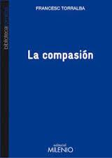 LA COMPASIÓN | 9788497435055 | TORRALBA ROSELLÓ, FRANCESC | Llibres Parcir | Llibreria Parcir | Llibreria online de Manresa | Comprar llibres en català i castellà online