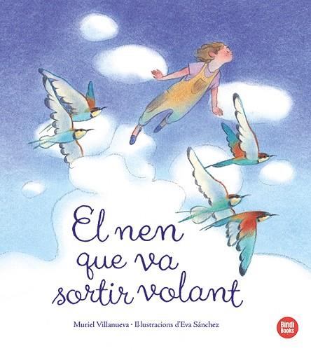 EL NEN QUE VA SORTIR VOLANT | 9788418288920 | VILLANUEVA PERARNAU, MURIEL | Llibres Parcir | Llibreria Parcir | Llibreria online de Manresa | Comprar llibres en català i castellà online