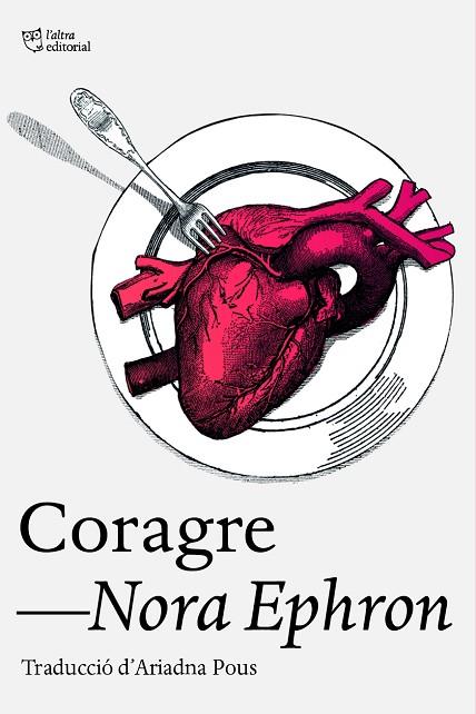 CORAGRE | 9788412793079 | EPHRON, NORA | Llibres Parcir | Llibreria Parcir | Llibreria online de Manresa | Comprar llibres en català i castellà online