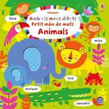 AMB ELS MEUS DITETS.PETIT MON DE MOTS : ANIMALS | 9781474920476 | WATT FIONA  BAG | Llibres Parcir | Llibreria Parcir | Llibreria online de Manresa | Comprar llibres en català i castellà online