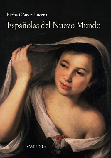 ESPAÑOLAS DEL NUEVO MUNDO | 9788437632025 | GÓMEZ-LUCENA, ELOÍSA | Llibres Parcir | Llibreria Parcir | Llibreria online de Manresa | Comprar llibres en català i castellà online