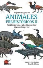 MI PRIMERA GUIA DE ANIMALES PREHISTORICOS II | 9788419624291 | HERNÁNDEZ, VÍCTOR J. | Llibres Parcir | Llibreria Parcir | Llibreria online de Manresa | Comprar llibres en català i castellà online