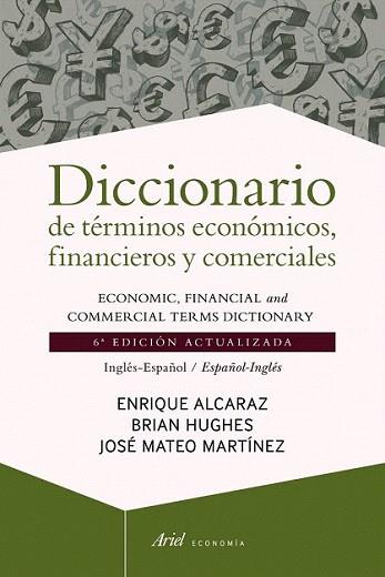 Diccionario de términos económicos, financieros y comerciales | 9788434404977 | Enrique Alcaraz/Brian Hughes/José Mateo Martínez | Llibres Parcir | Llibreria Parcir | Llibreria online de Manresa | Comprar llibres en català i castellà online