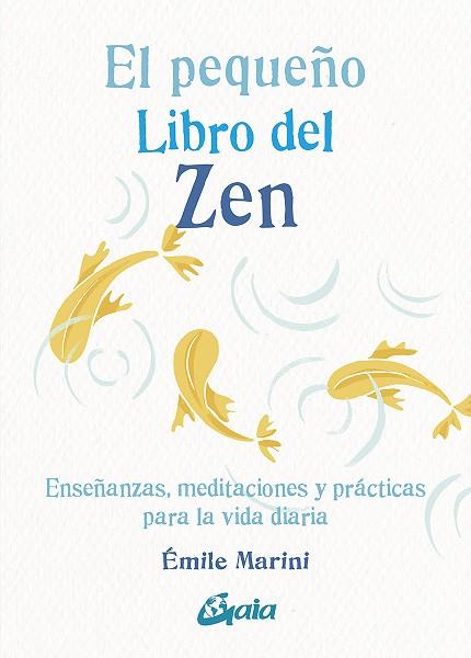 EL PEQUEÑO LIBRO DEL ZEN | 9788484459453 | MARINI, EMILE | Llibres Parcir | Llibreria Parcir | Llibreria online de Manresa | Comprar llibres en català i castellà online