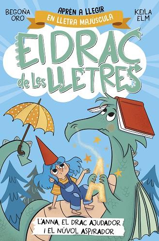 EL DRAC DE LES LLETRES 1. L'ANNA, EL DRAC AJUDADOR I EL NÚVOL ASPIRADOR | 9788448863760 | ORO, BEGOÑA | Llibres Parcir | Llibreria Parcir | Llibreria online de Manresa | Comprar llibres en català i castellà online