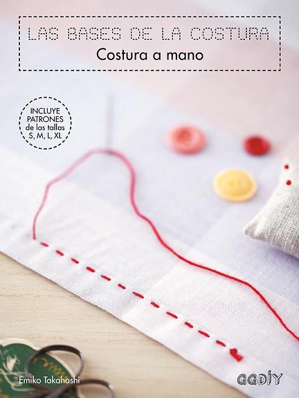 LAS BASES DE LA COSTURA. COSTURA A MANO | 9788425230943 | TAKAHASHI, EMIKO | Llibres Parcir | Llibreria Parcir | Llibreria online de Manresa | Comprar llibres en català i castellà online