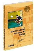 ENSEÑAR VOLEIBOL PARA JUGAR EN EQUIPO | 9788495114150 | Llibres Parcir | Llibreria Parcir | Llibreria online de Manresa | Comprar llibres en català i castellà online