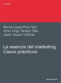 LA ESENCIA DEL MARKETING CASOS PRACTICOS | 9788483015858 | LOPEZ PINTO RUIZ | Llibres Parcir | Llibreria Parcir | Llibreria online de Manresa | Comprar llibres en català i castellà online