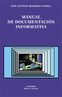 MANUAL DOCUMENTACION INFORMATIVA | 9788437617985 | MOREIRO JOSE ANTONIO | Llibres Parcir | Llibreria Parcir | Llibreria online de Manresa | Comprar llibres en català i castellà online