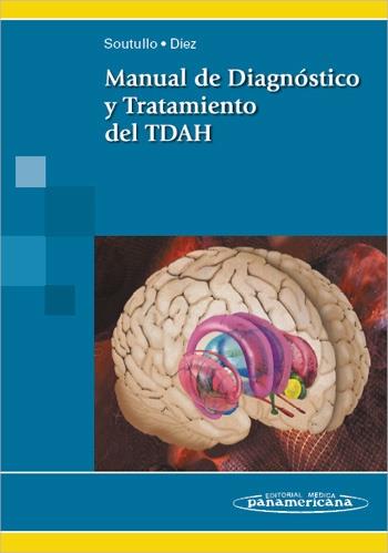 MANUAL DE DIAGNÓSTICO Y TRATAMIENTO DE TDAH (TRASTORNO POR DEFICIT DE ATENCIÓN E | 9788498350463 | SOUTULLO ESPERÓN, CÉSAR/DÍEZ SUÁREZ, AZUCENA | Llibres Parcir | Llibreria Parcir | Llibreria online de Manresa | Comprar llibres en català i castellà online