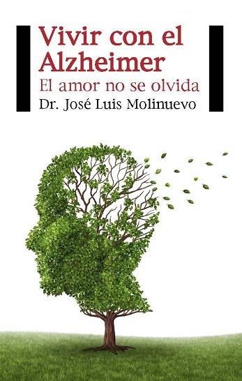 VIVIR CON EL ALZHEIMER | 9788415577492 | MOLINUEVO GUIX, DR. JOSÉ LUIS | Llibres Parcir | Llibreria Parcir | Llibreria online de Manresa | Comprar llibres en català i castellà online