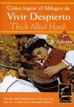 COMO LOGRAR EL MILAGRO DE VIVIR DESPIERTO | 9788495537539 | THICH NHAT HANH | Llibres Parcir | Llibreria Parcir | Llibreria online de Manresa | Comprar llibres en català i castellà online