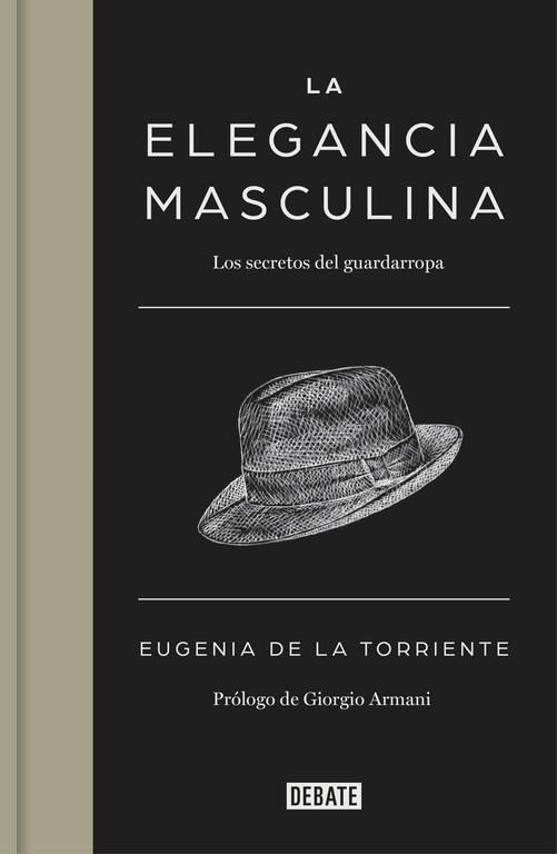 LA ELEGANCIA MASCULINA | 9788499924731 | DE LA TORRIENTE,EUGENIA | Llibres Parcir | Llibreria Parcir | Llibreria online de Manresa | Comprar llibres en català i castellà online