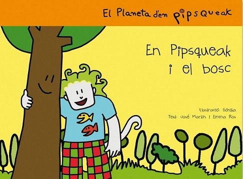 EN PIPSQUEAKI EL BOSC el planeta de p 1 | 9788495731531 | JOSE MARTIN I EMMA ROS | Llibres Parcir | Llibreria Parcir | Llibreria online de Manresa | Comprar llibres en català i castellà online