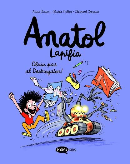 ANATOL LAPIFIA VOL.7 OBRIU PAS AL DESTROYATOR! | 9788419183545 | DIDIER, ANNE/MULLER, OLIVIER | Llibres Parcir | Librería Parcir | Librería online de Manresa | Comprar libros en catalán y castellano online