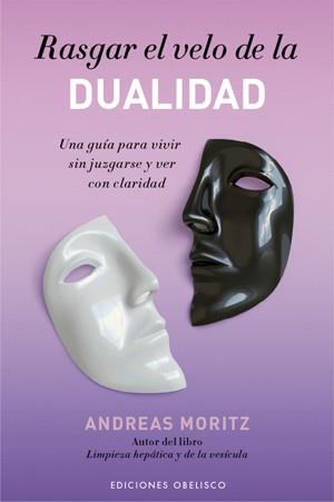 RASGAR EL VELO DE LA DUALIDAD | 9788497776707 | MORITZ ANDREAS | Llibres Parcir | Llibreria Parcir | Llibreria online de Manresa | Comprar llibres en català i castellà online