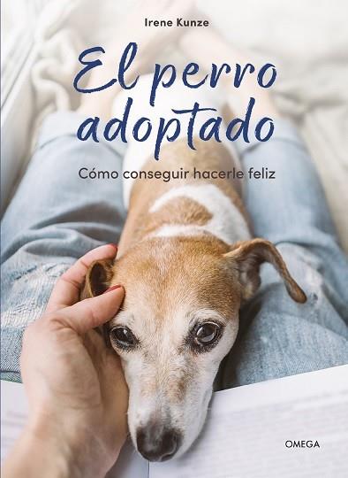 EL PERRO ADOPTADO | 9788428217750 | IRENE KUNZE | Llibres Parcir | Llibreria Parcir | Llibreria online de Manresa | Comprar llibres en català i castellà online