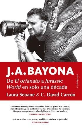 J. A. BAYONA, DE CAMELA A SPIELBERG (EN MENOS DE SEIS PASOS) | 9788417418304 | SEOANE, LAURA/CARRÓN, DAVID | Llibres Parcir | Llibreria Parcir | Llibreria online de Manresa | Comprar llibres en català i castellà online