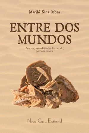 ENTRE DOS MUNDOS | PODI74119 | SANZ  MARILÓ/SANZ  MARILO | Llibres Parcir | Llibreria Parcir | Llibreria online de Manresa | Comprar llibres en català i castellà online